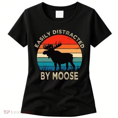 Easily Distracted By Moose Vintage Funny Moose Women's T-Shirt