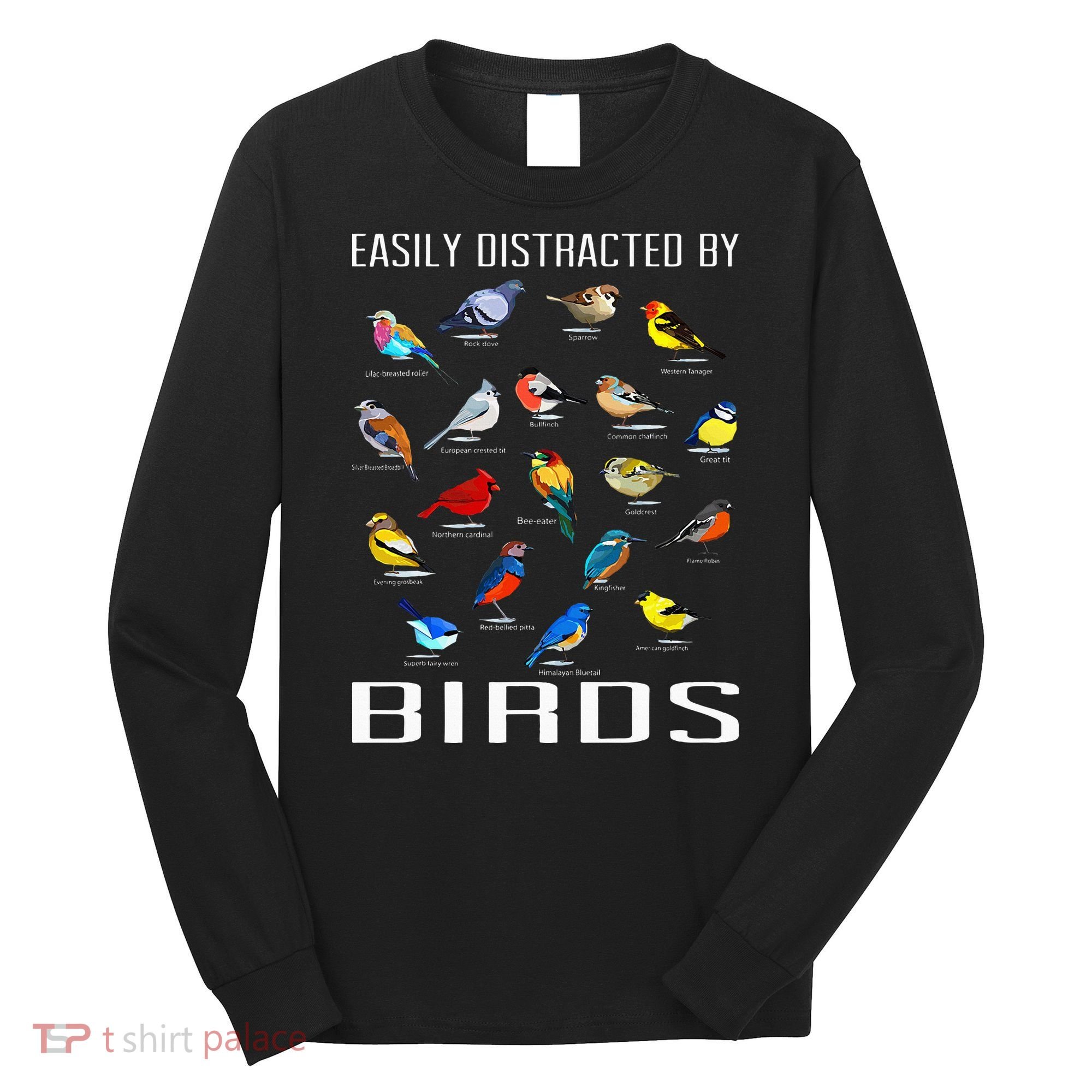 Easily Distracted By Birds Birdwatching Lover Birdwatcher Long Sleeve Shirt