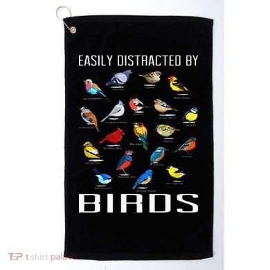 Easily Distracted By Birds Birdwatching Lover Birdwatcher Golf Towel