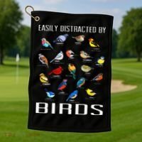 Easily Distracted By Birds Birdwatching Lover Birdwatcher Golf Towel thumb 1