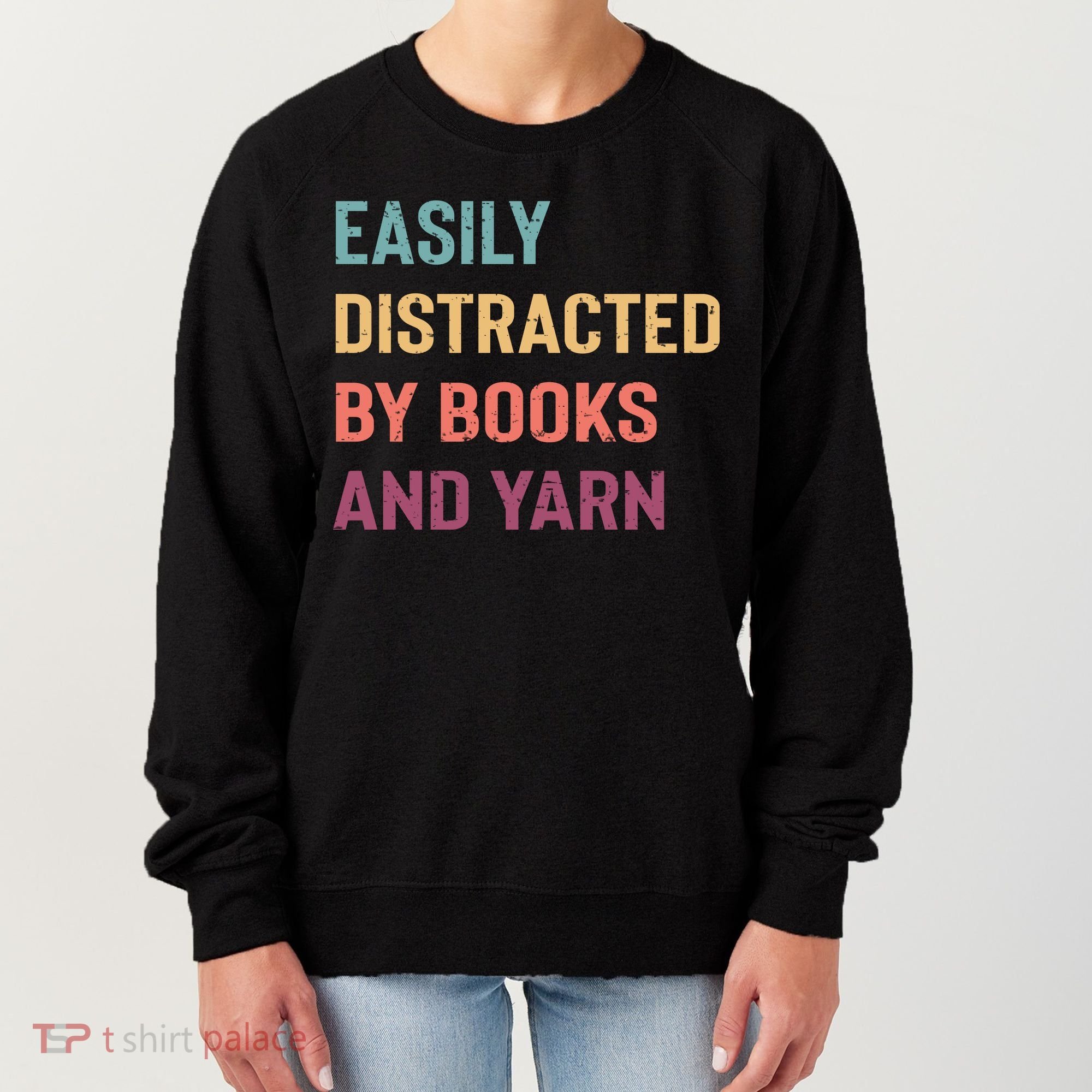 Easily Distracted By Books And Yarn Yarn Lover Women's Sweatshirt