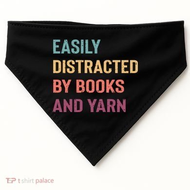 Easily Distracted By Books And Yarn Yarn Lover USA-Made Doggie Bandana