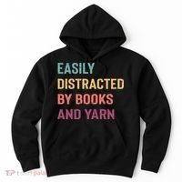 Easily Distracted By Books And Yarn Yarn Lover Hoodie thumb 0