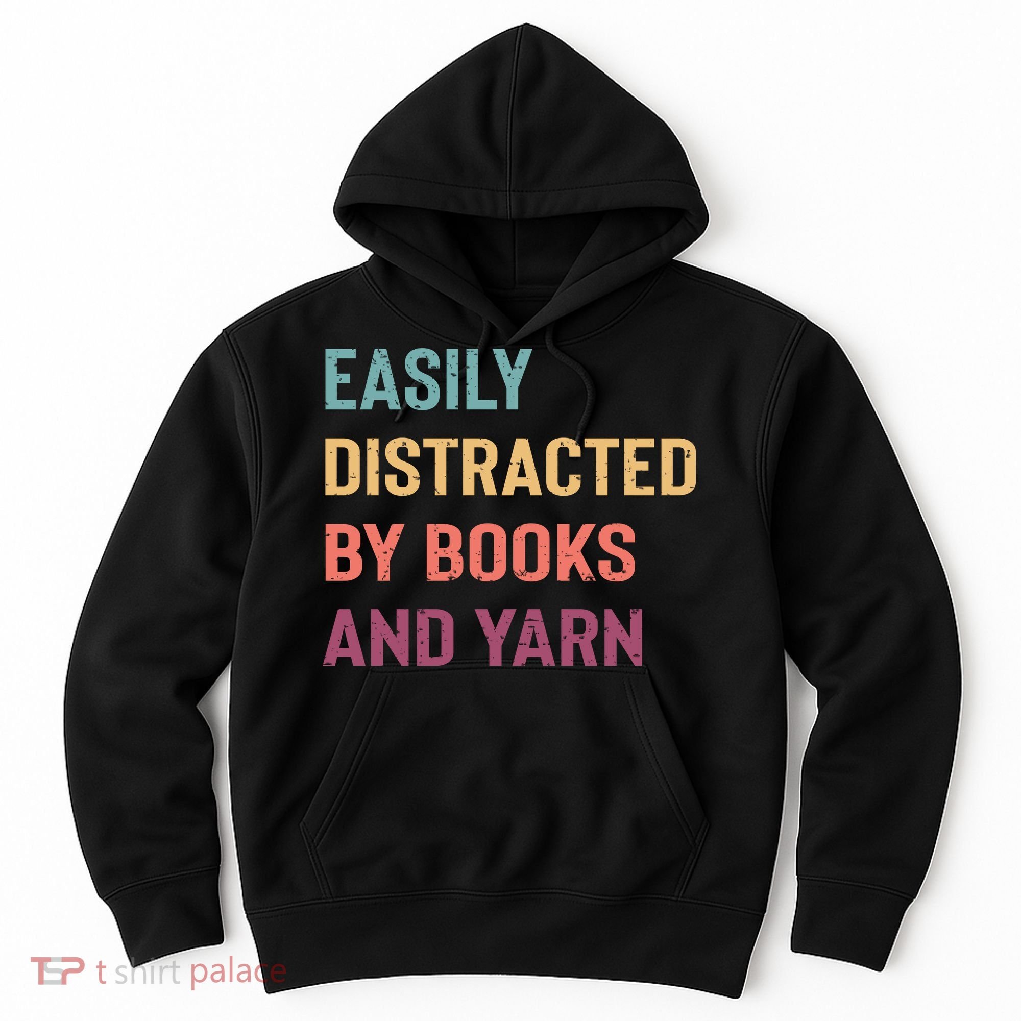 Easily Distracted By Books And Yarn Yarn Lover Hoodie