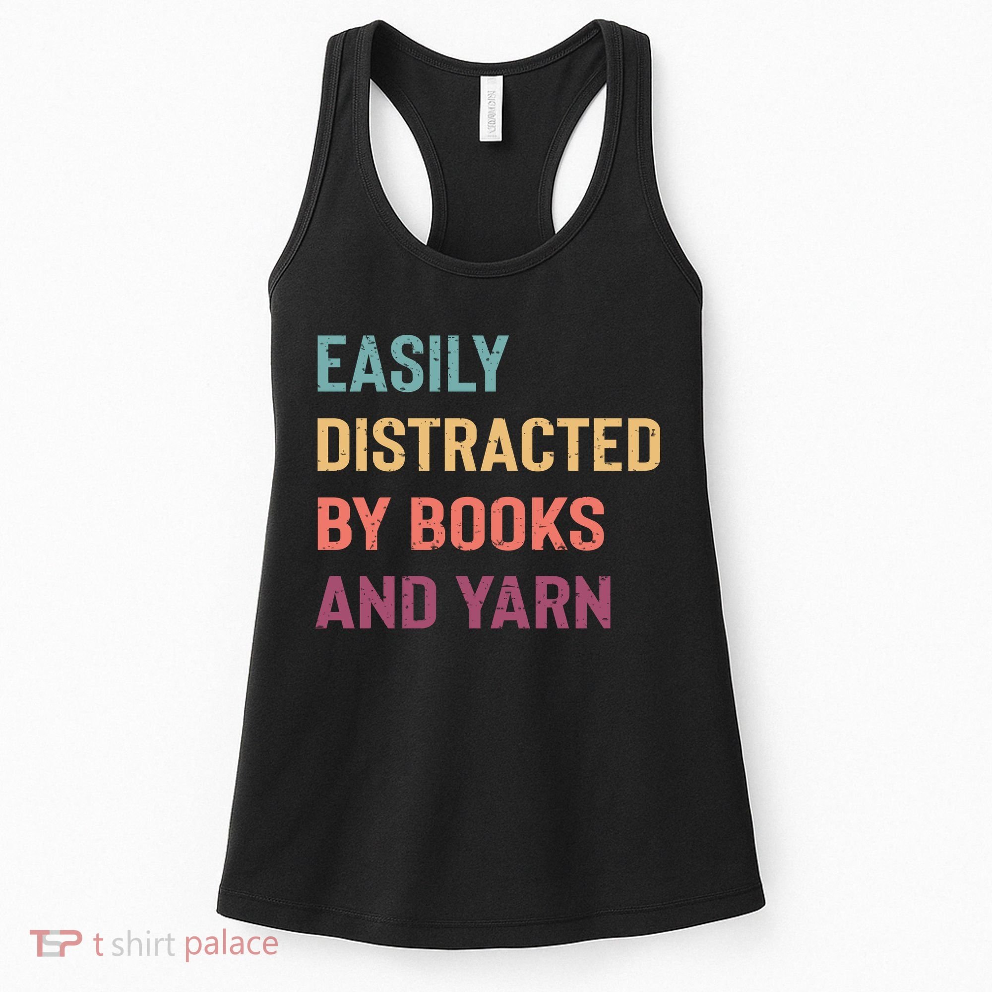 Easily Distracted By Books And Yarn Yarn Lover Women's Tank Top