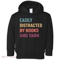 Easily Distracted By Books And Yarn Yarn Lover Toddler Hoodie thumb 0