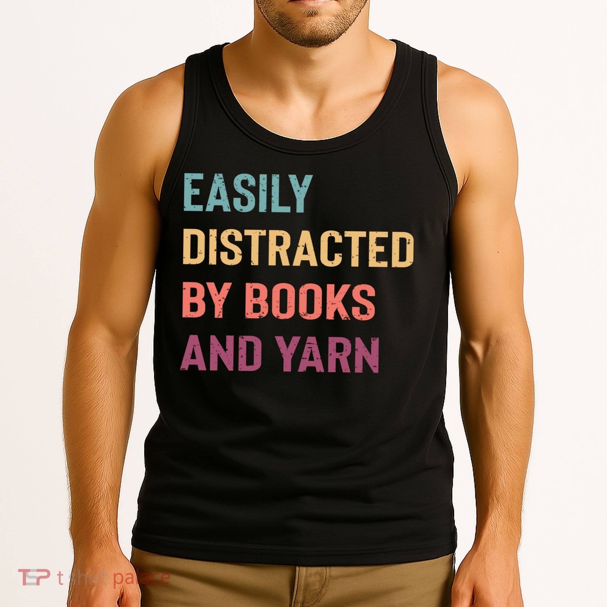 Easily Distracted By Books And Yarn Yarn Lover Tank Top