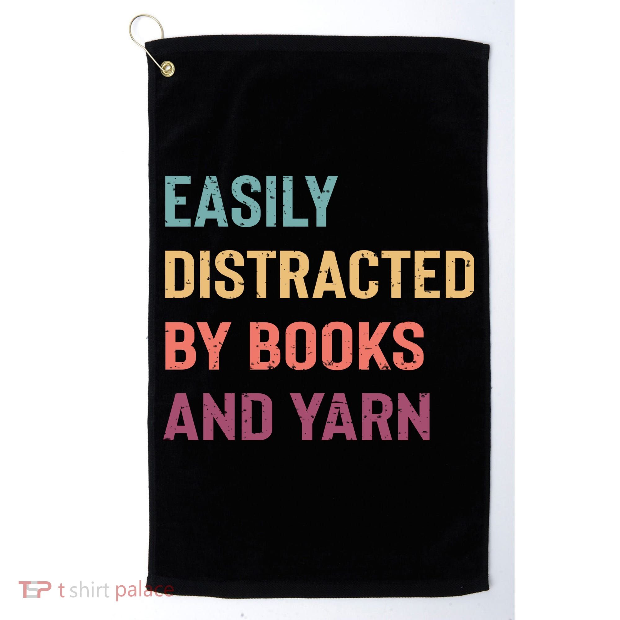 Easily Distracted By Books And Yarn Yarn Lover Golf Towel