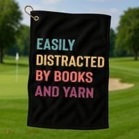 Easily Distracted By Books And Yarn Yarn Lover Golf Towel thumb 1