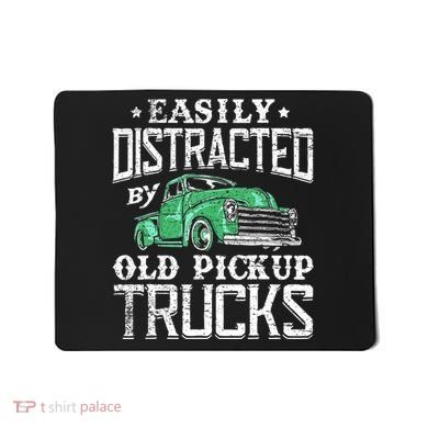 Easily Distracted By Old Pickup Trucks Cute Trucker Mousepad