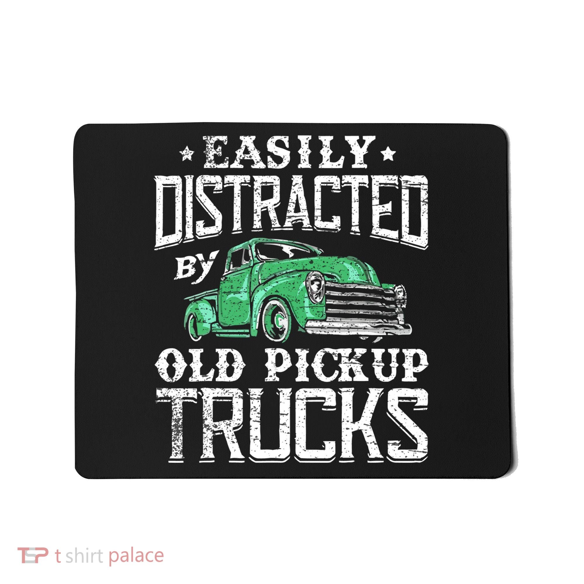 Easily Distracted By Old Pickup Trucks Cute Trucker Mousepad