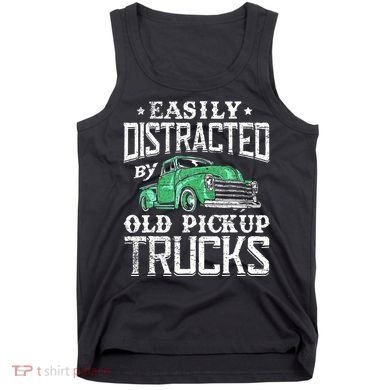 Easily Distracted By Old Pickup Trucks Cute Trucker Tank Top