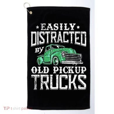 Easily Distracted By Old Pickup Trucks Cute Trucker Golf Towel