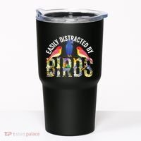 Easily Distracted By Birds Funny Bird Wtahers Tumbler thumb 0