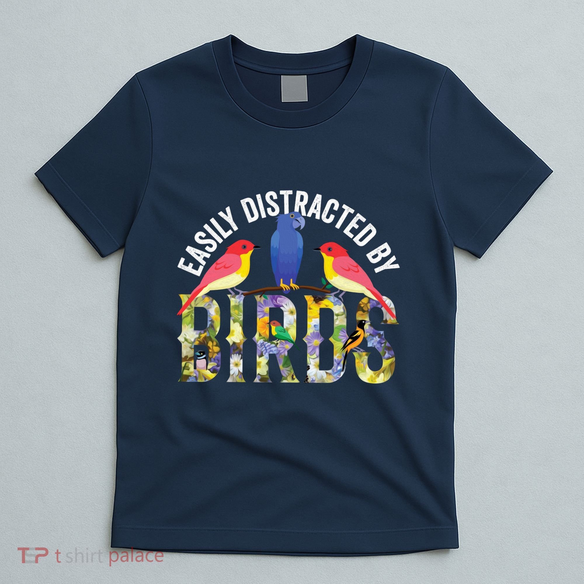 Easily Distracted By Birds Funny Bird Wtahers T-Shirt