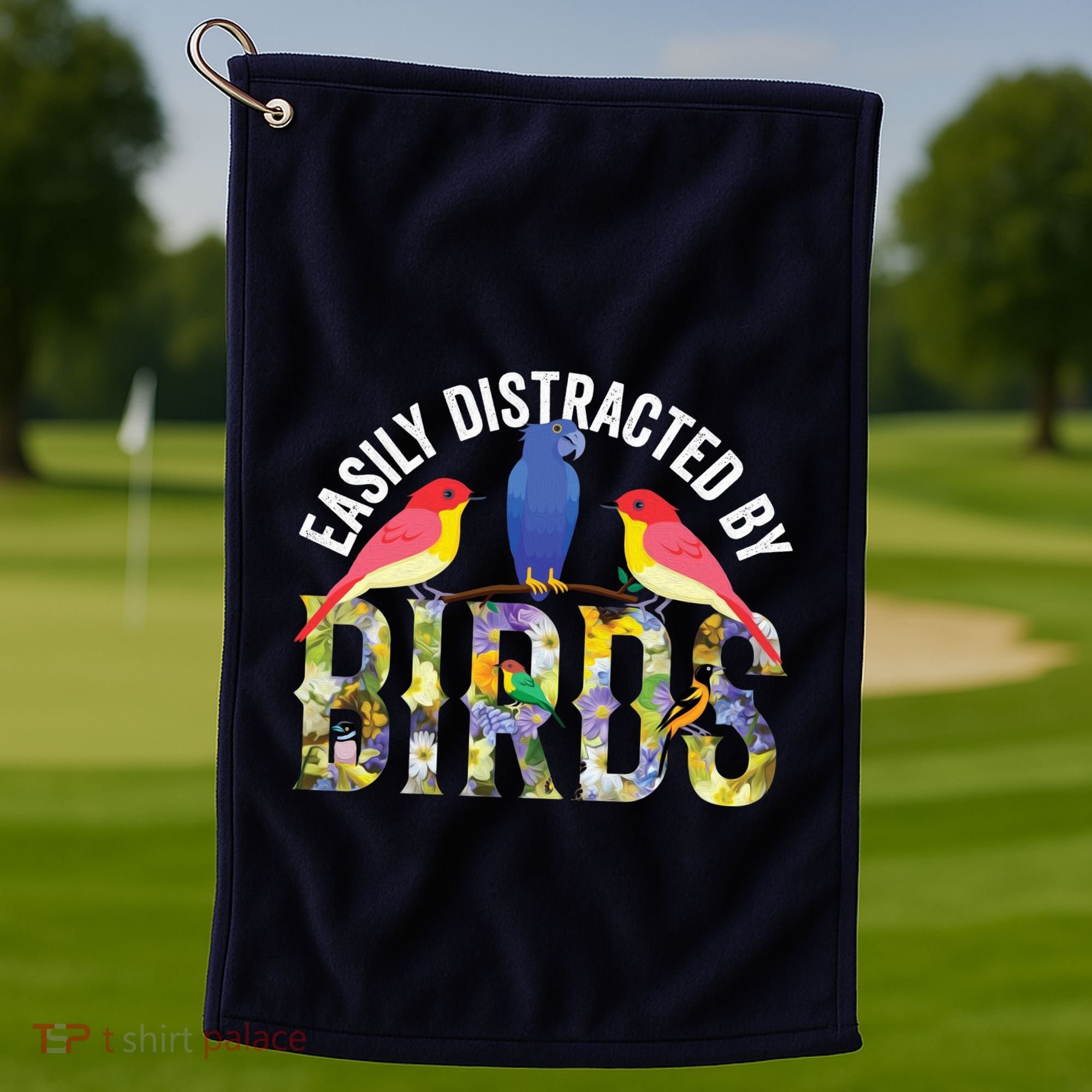 Easily Distracted By Birds Funny Bird Wtahers Golf Towel