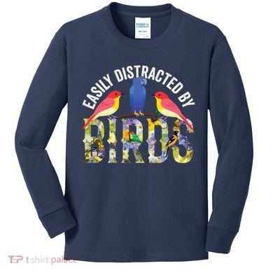Easily Distracted By Birds Funny Bird Wtahers Kids Long Sleeve Shirt