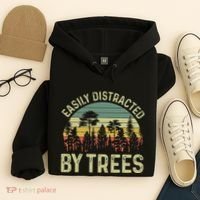 Easily Distracted By Trees Funny Tree Planting Trees Hoodie thumb 4
