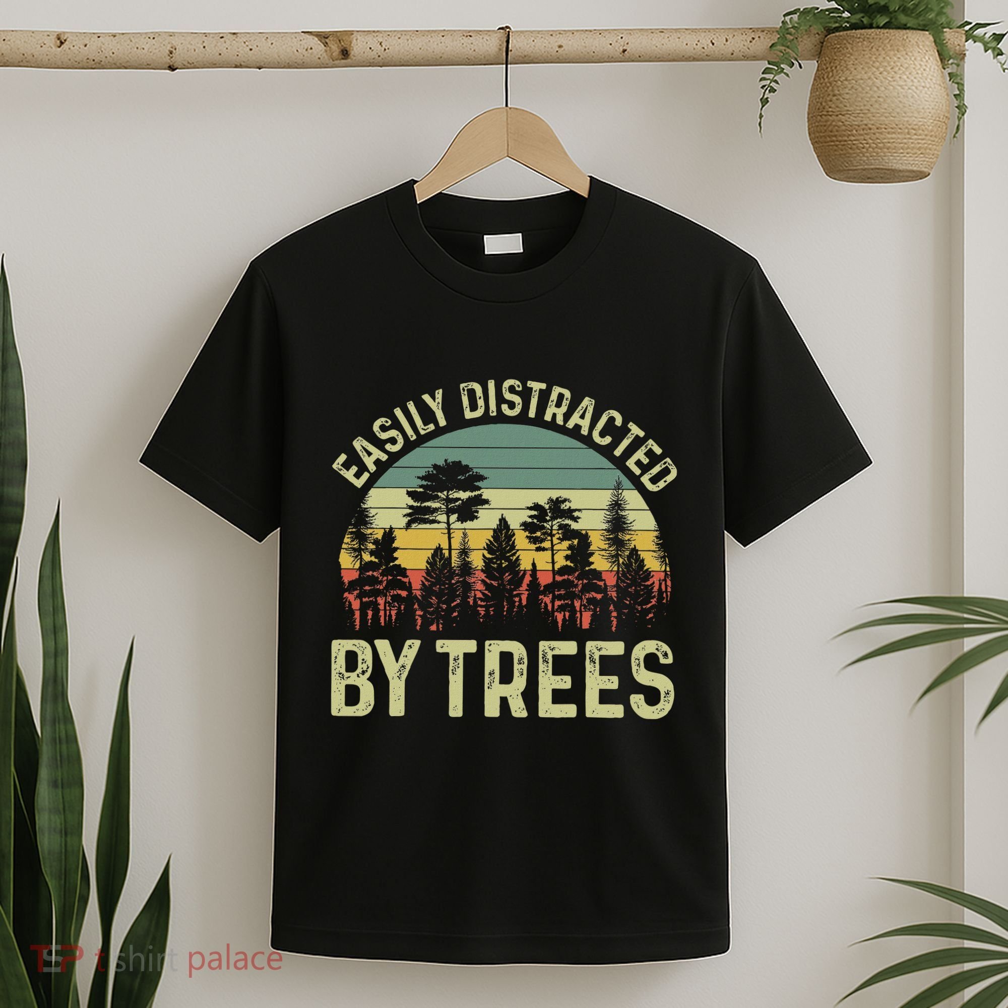 Easily Distracted By Trees Funny Tree Planting Trees T-Shirt