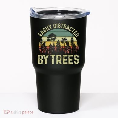Easily Distracted By Trees Funny Tree Planting Trees Tumbler