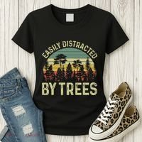 Easily Distracted By Trees Funny Tree Planting Trees Women's T-Shirt thumb 3