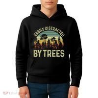 Easily Distracted By Trees Funny Tree Planting Trees Kids Hoodie thumb 4