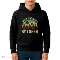 Easily Distracted By Trees Funny Tree Planting Trees Kids Hoodie thumb 4