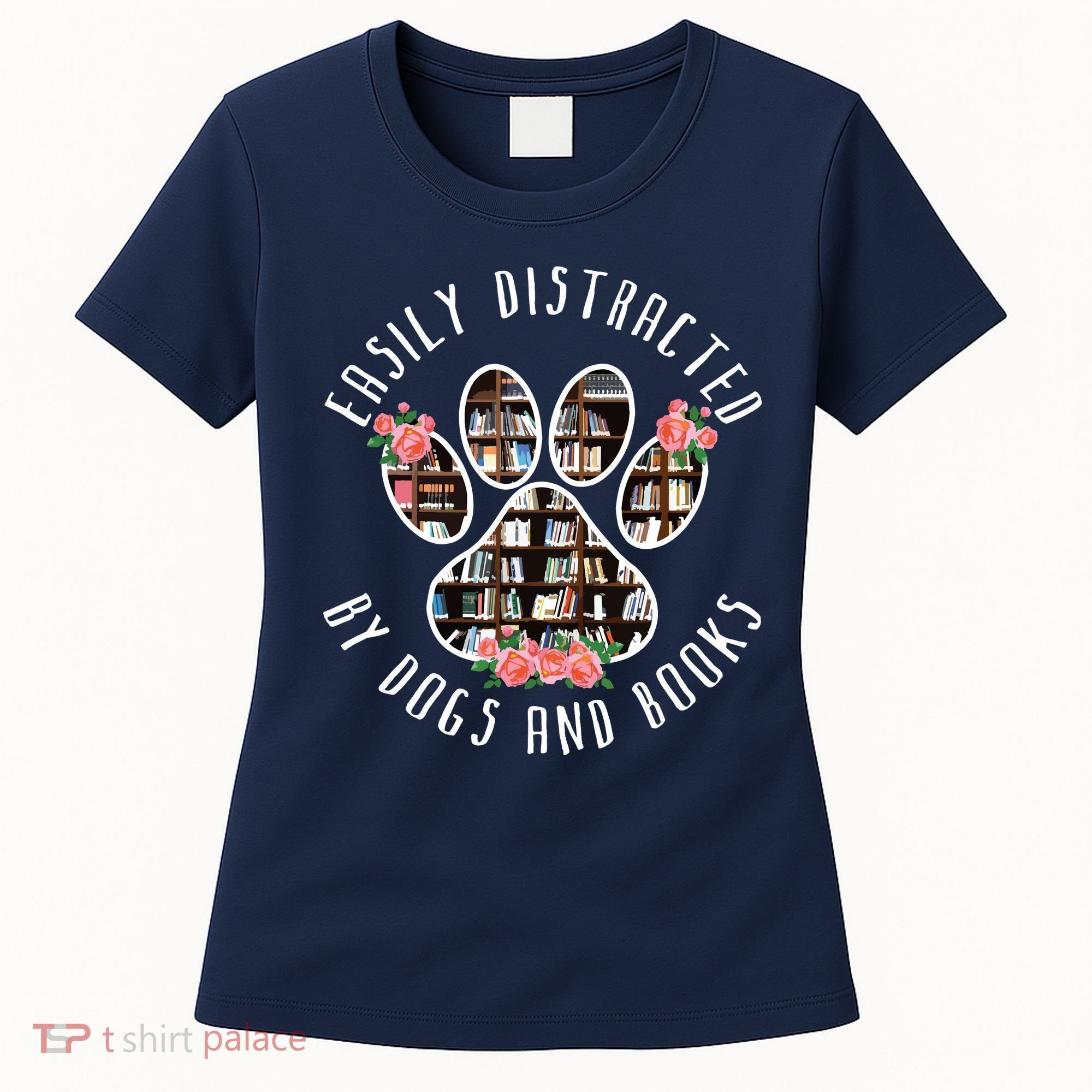 Easily Distracted By Dogs And Books Animal Book Lover Gift Women's T-Shirt