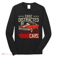 Easily Distracted By Cars Classic Muscle Car Guy Car Lover Long Sleeve Shirt thumb 0