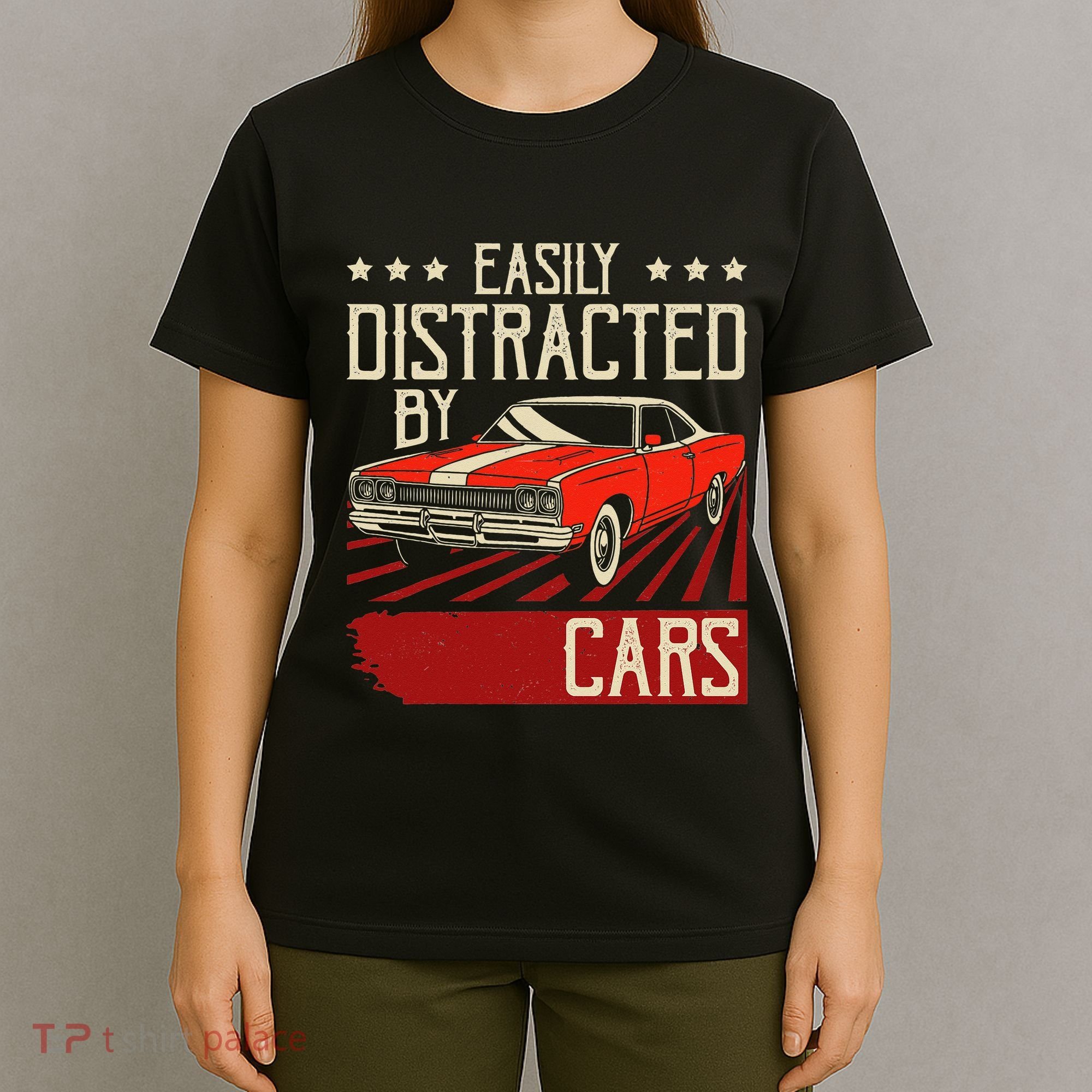 Easily Distracted By Cars Classic Muscle Car Guy Car Lover T-Shirt