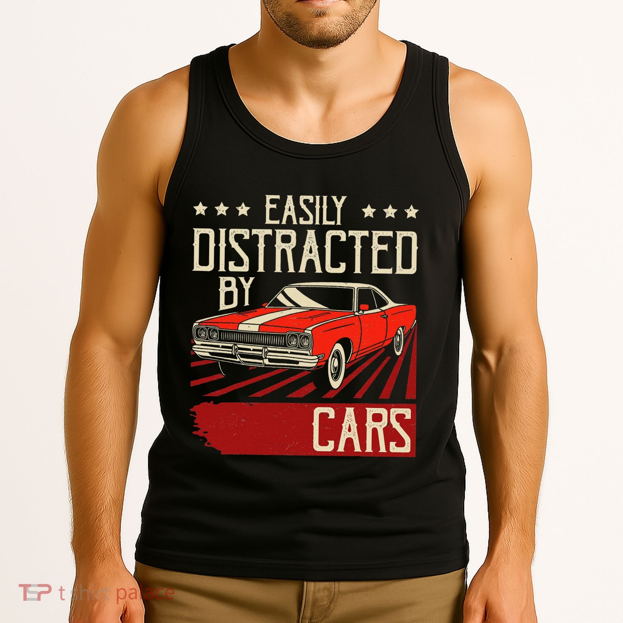 Easily Distracted By Cars Classic Muscle Car Guy Car Lover Tank Top