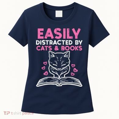 Easily Distracted By Cats Books Bookworm Wo Girl Women's T-Shirt