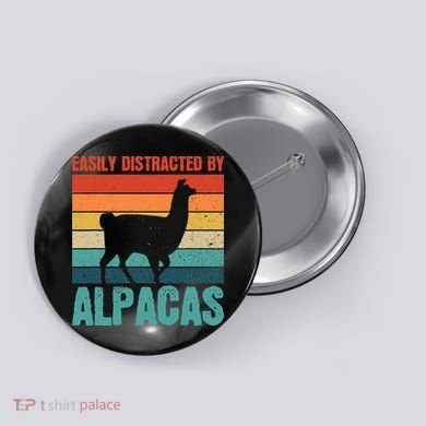 Easily Distracted By Alpacas Design For An Alpaca Fan Button