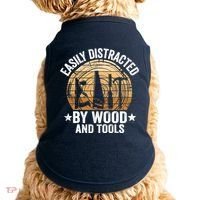 Easily Distracted By Wood And Tools Funny Woodworking Doggie Tank thumb 0