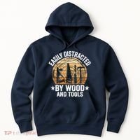 Easily Distracted By Wood And Tools Funny Woodworking Hoodie thumb 0