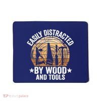 Easily Distracted By Wood And Tools Funny Woodworking Mousepad thumb 0