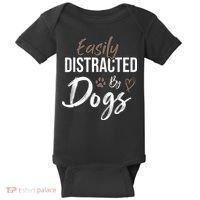 Easily Distracted By Dogs mom Saying Pet Lover Baby Bodysuit thumb 0