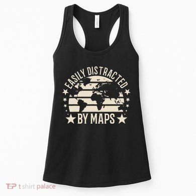 Easily Distracted By Maps Geography Women's Tank Top