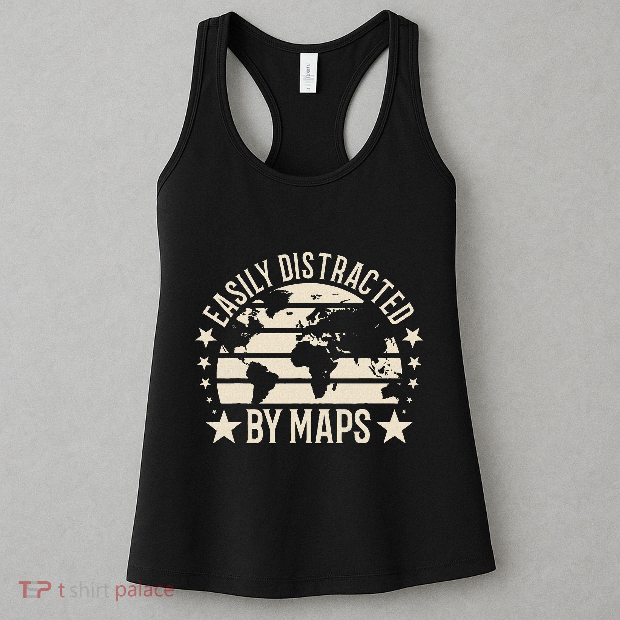 Easily Distracted By Maps Geography Women's Tank Top