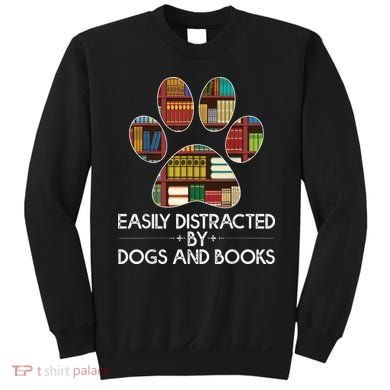 Easily Distracted By Dogs And Books Sweatshirt
