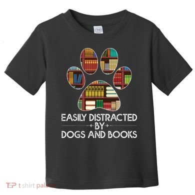 Easily Distracted By Dogs And Books Toddler T-Shirt