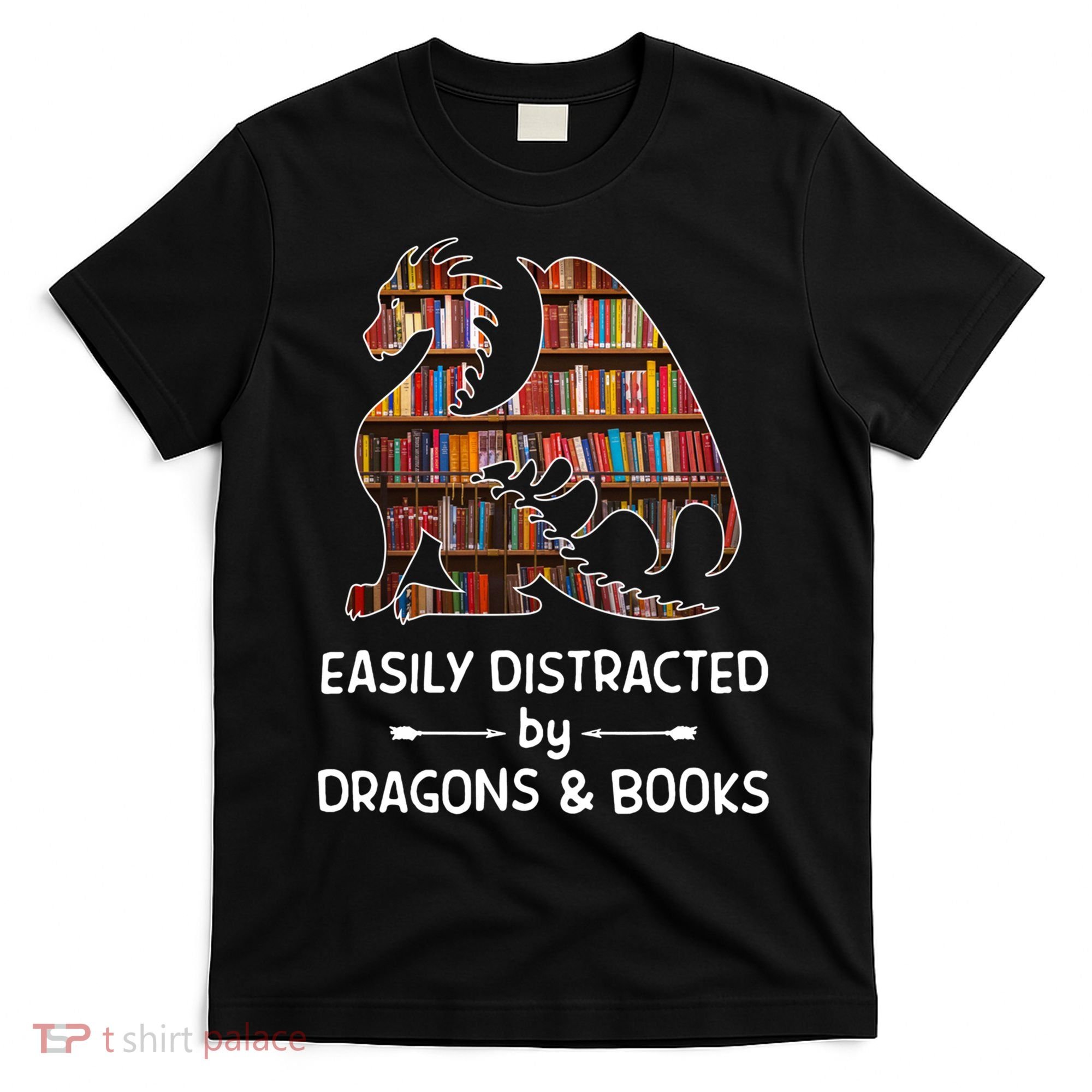 Easily Distracted By Dragon And Books Nerds Meaningful Gift T-Shirt