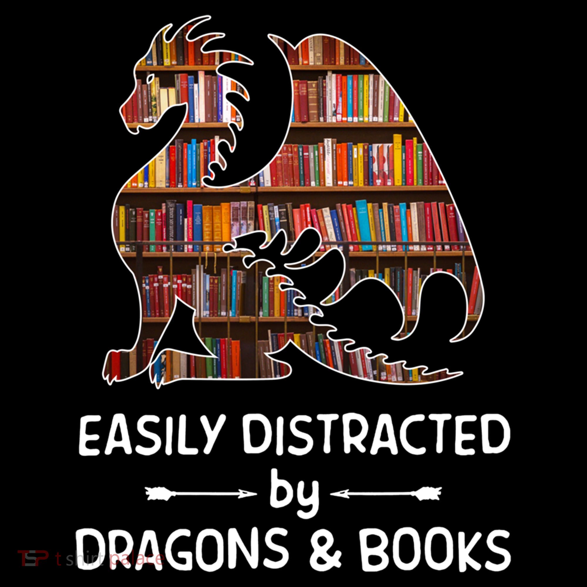 Easily Distracted By Dragon And Books Nerds Meaningful Gift T-Shirt