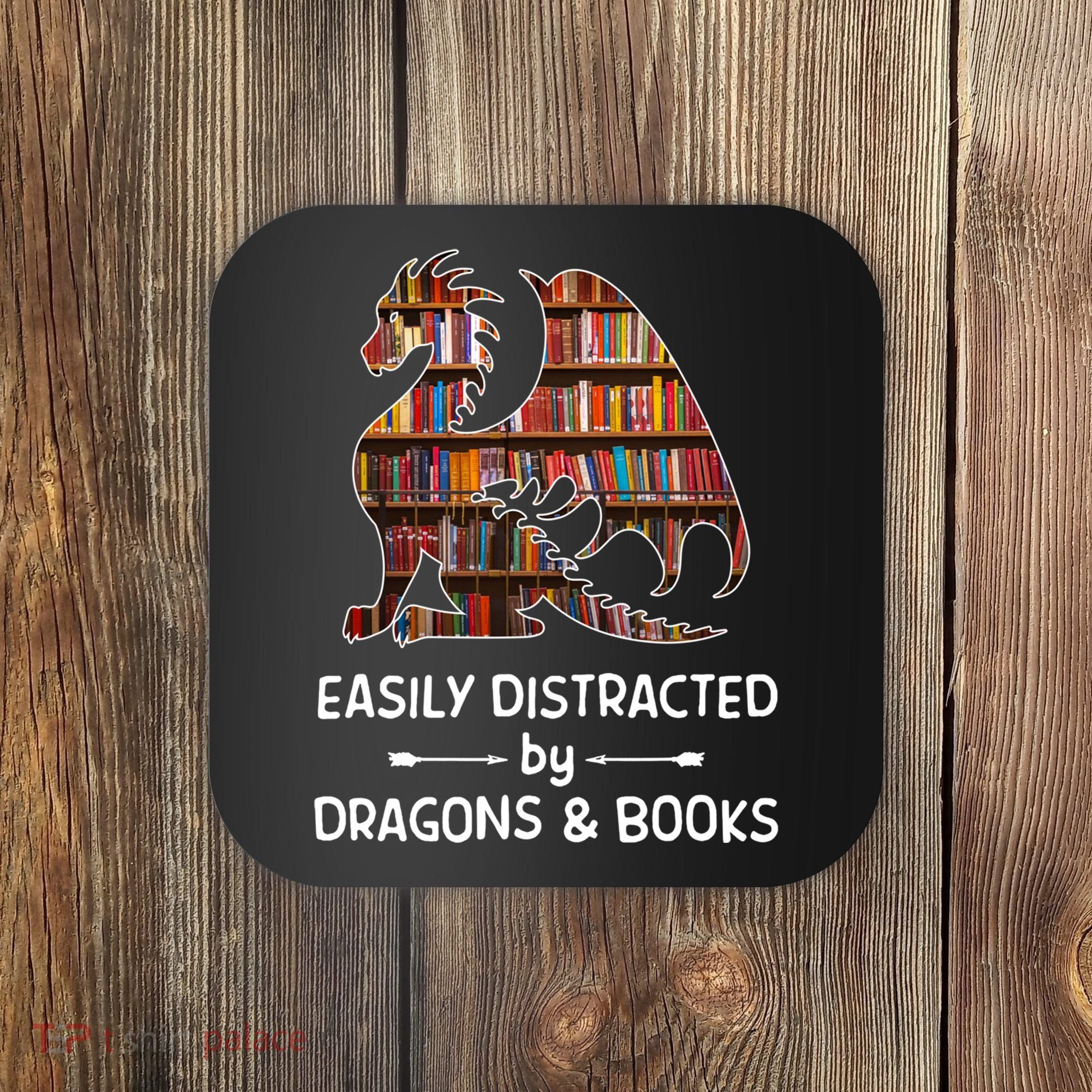 Easily Distracted By Dragon And Books Nerds Meaningful Gift Coaster