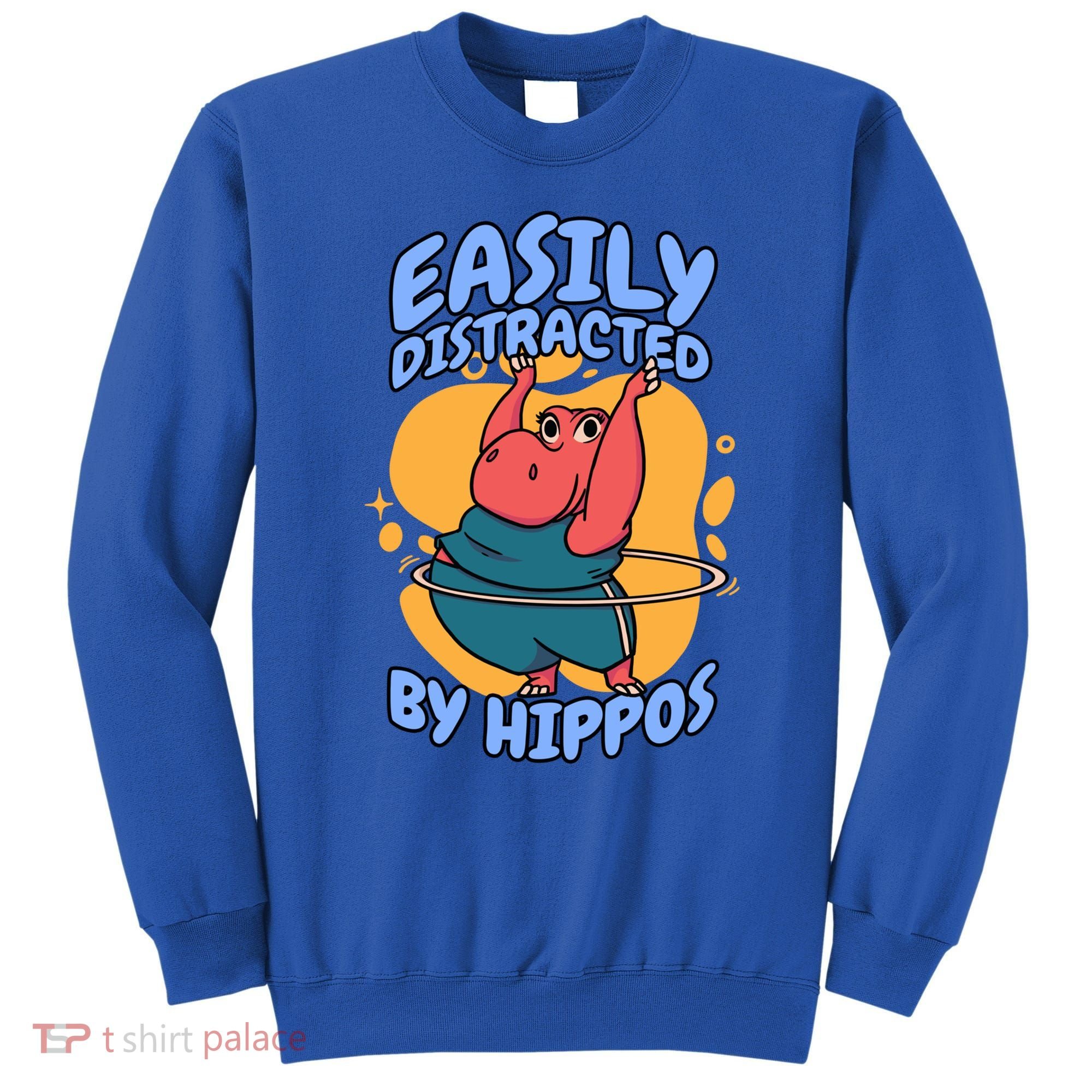 Easily Distracted By Hippos Hippopotamus Hippo Gift Sweatshirt