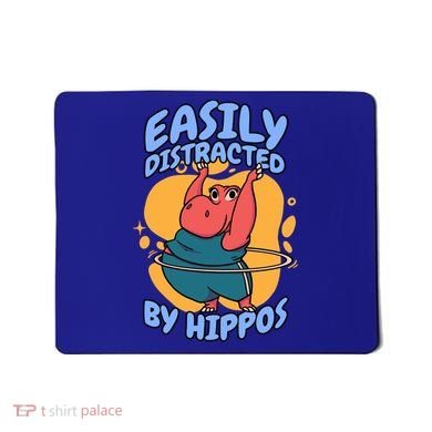Easily Distracted By Hippos Hippopotamus Hippo Gift Mousepad