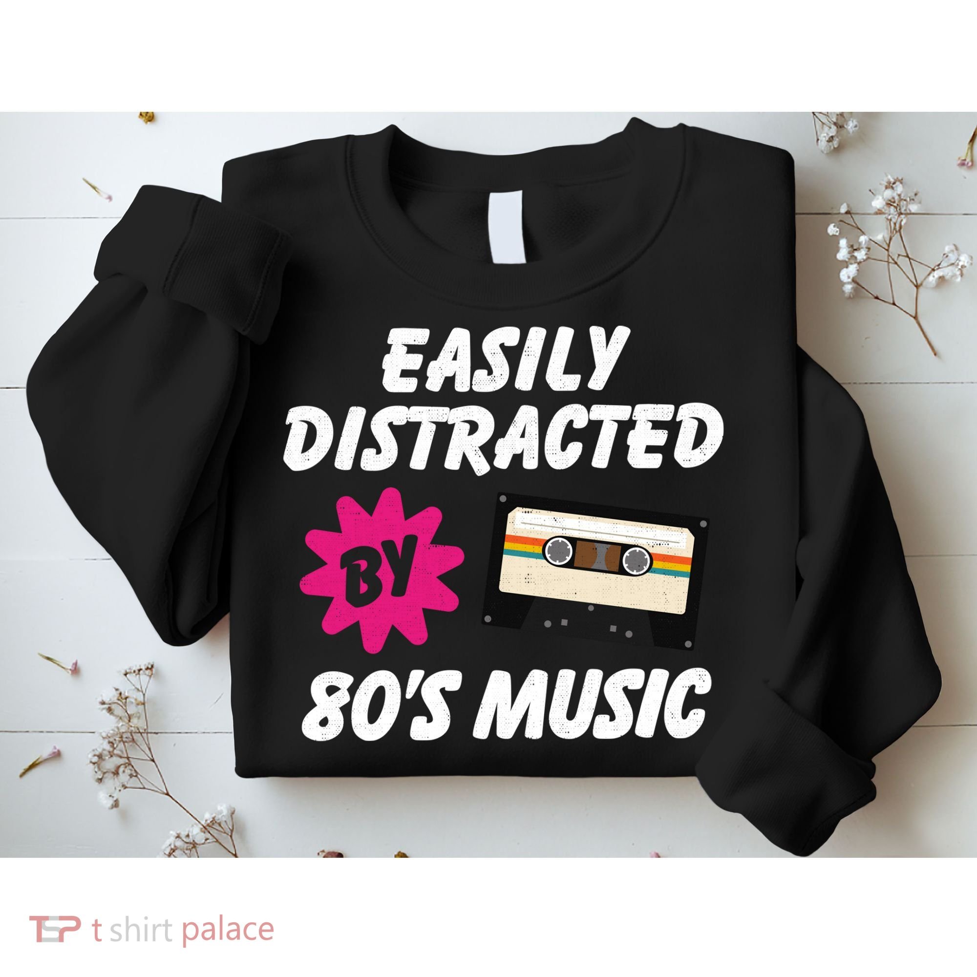 Easily Distracted By 80s Sweatshirt