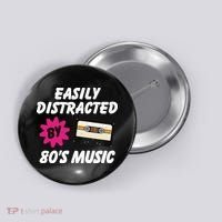 Easily Distracted By 80s Button thumb 0