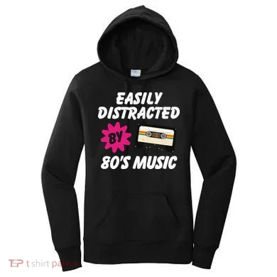 Easily Distracted By 80s Women's Hoodie