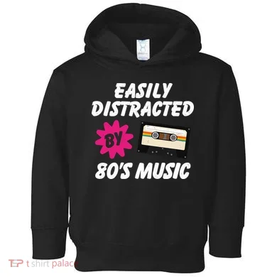 Easily Distracted By 80s Toddler Hoodie
